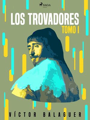 cover image of Los trovadores. Tomo I